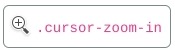 ../../../_images/cursor-zoom-in.png